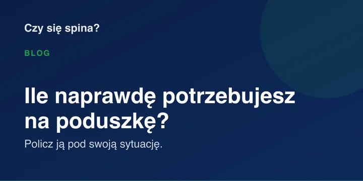 Ile naprawdę potrzebujesz na poduszkę finansową?
